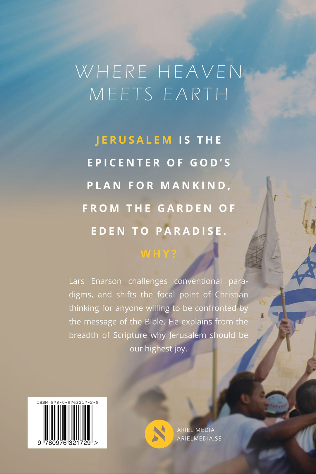The Joy of the Whole Earth: Jerusalem and the Future of the World - by Lars Enarson