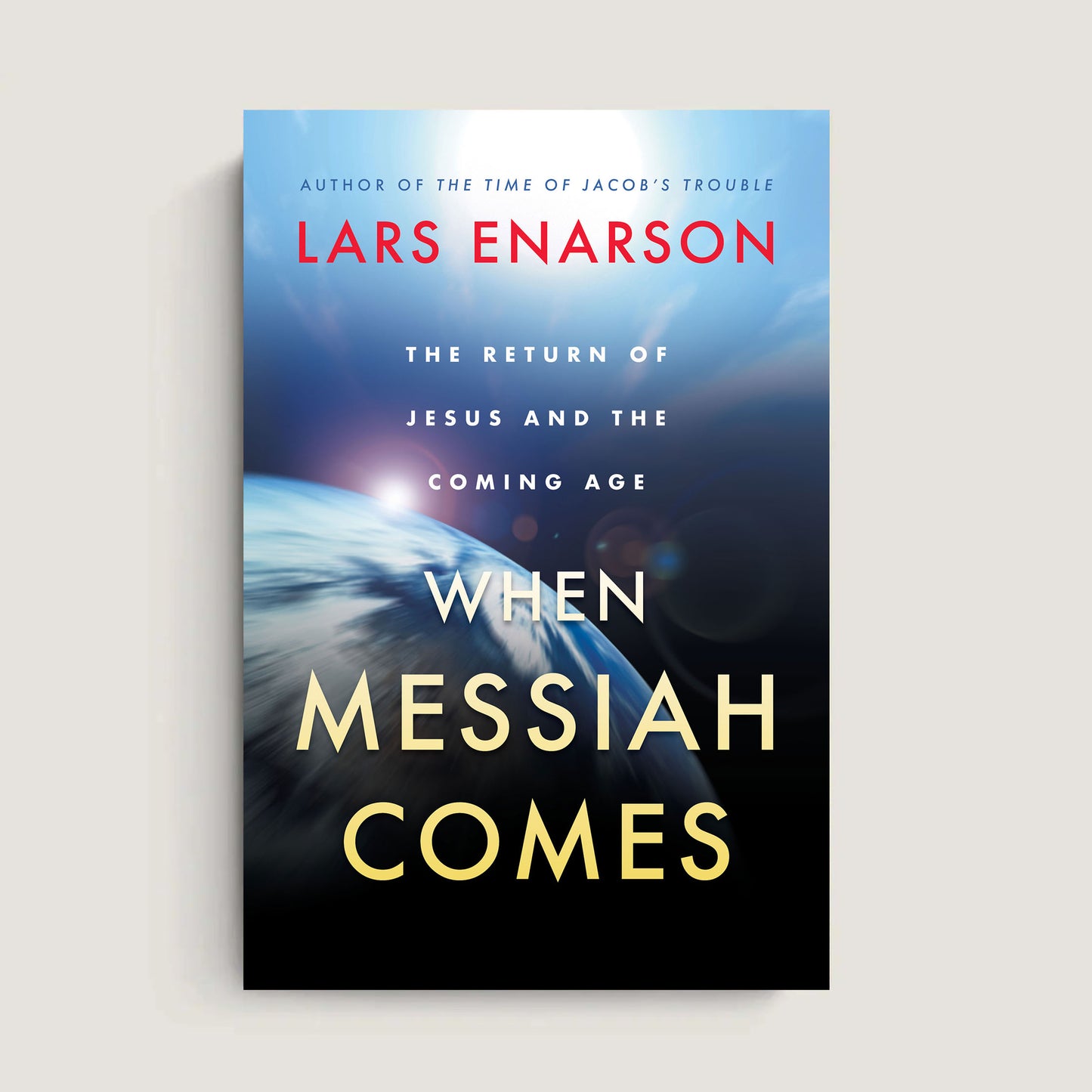 When Messiah Comes: The Return of Jesus and the Coming Age (E-Book)
