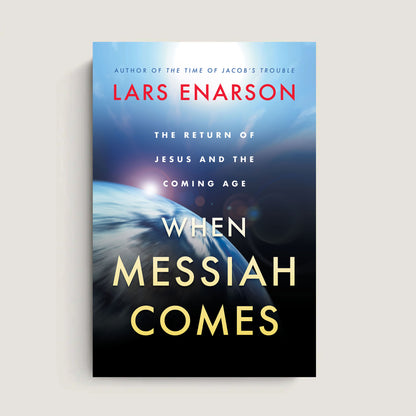 When Messiah Comes: The Return of Jesus and the Coming Age (E-Book)