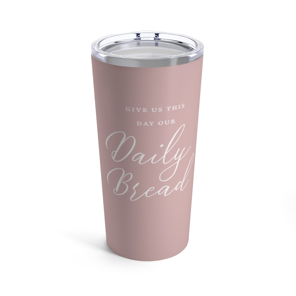 Give Us This Day Tumbler