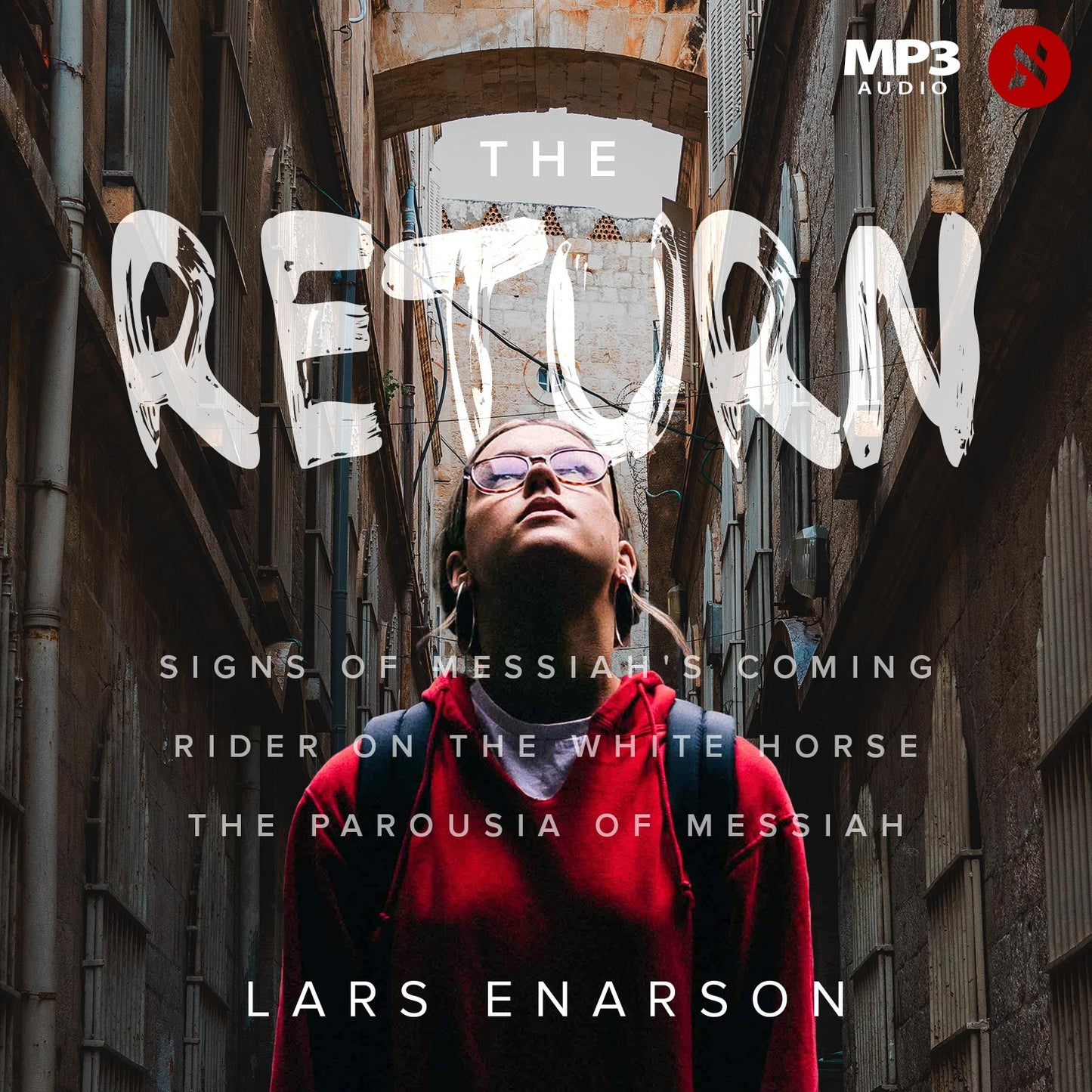 The Return: Signs of Messiah's Coming (Audio Series, Digital Download)